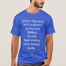 Du Misslyckas inte, Motivational Discovery-offert T Shirt