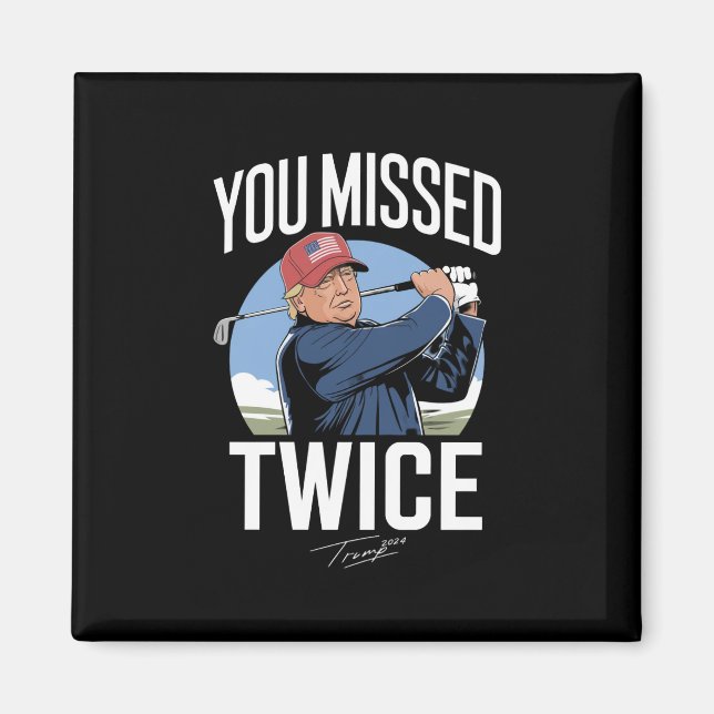 Du Miste Två Gånger Golf 2024 Rösta Trump Miste Mi Magnet (Framsidan)