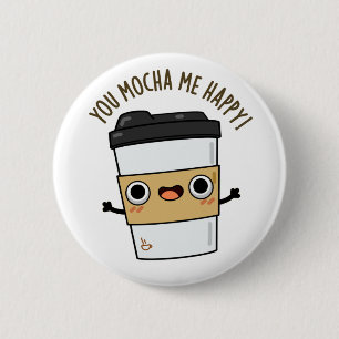Du Mocha Me Lycklig Funny Coffee Pun Knapp