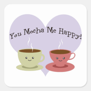 Du Mocha Me Lycklig Fyrkantigt Klistermärke