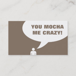 Du mocha mitt galna slagit kaffe kort