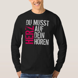 Du Musst Herz T-shirt