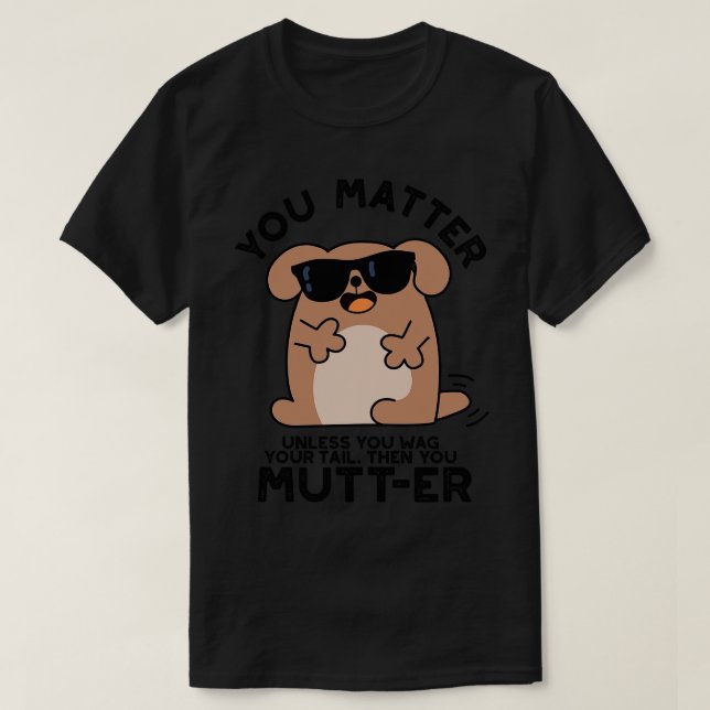 Du Mutter Funny Positive Hund Pun 1 T Shirt (Design framsida)