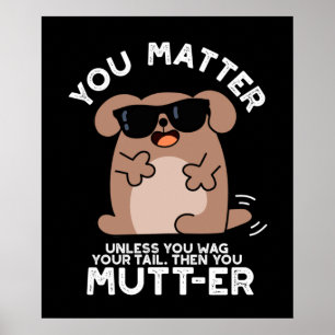 Du Mutter Funny Positive Hund Pun Poster