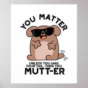 Du Mutter Funny Positive Hund Pun Poster