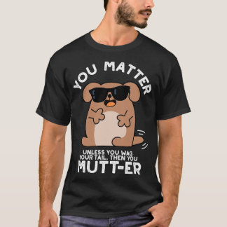 Du Mutter Funny Positive Hund Pun T Shirt