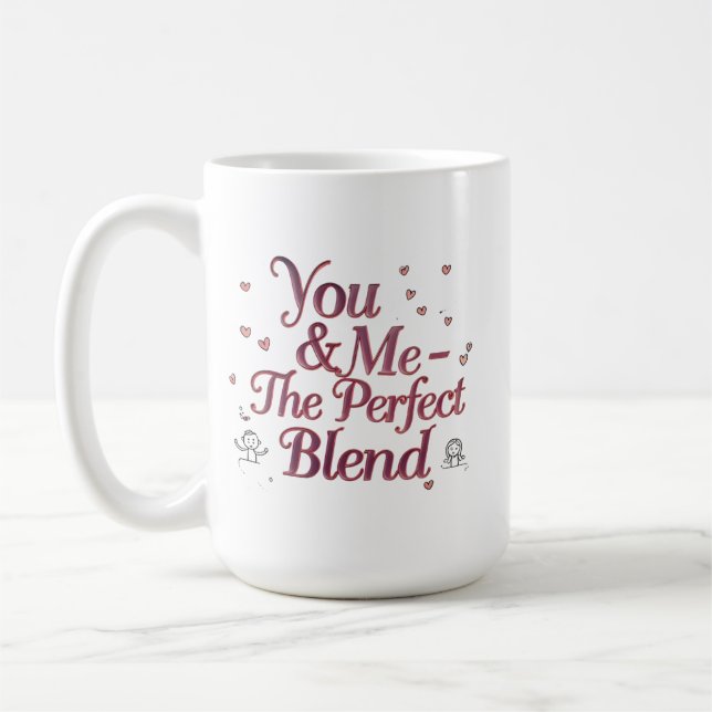 Du och jag - Perfekt-blandningen | Romantisk kaffe Kaffemugg (Vänster)