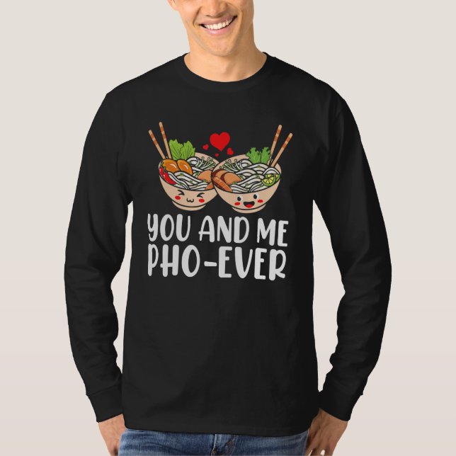 Du och jag Pho, alltid asiatiska vietnamesiska Ris T Shirt (Framsida)