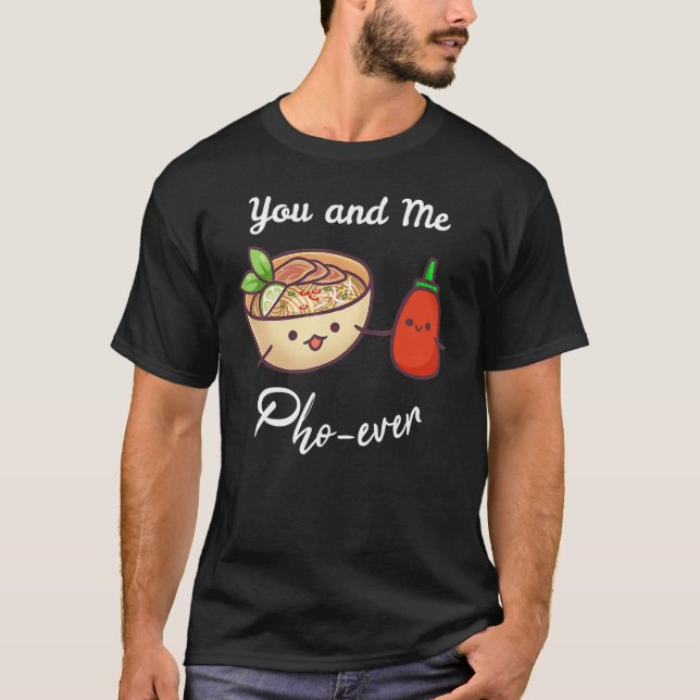 Du och jag Pho har vietnamesisk noodles Food Pun T Shirt (Framsida)