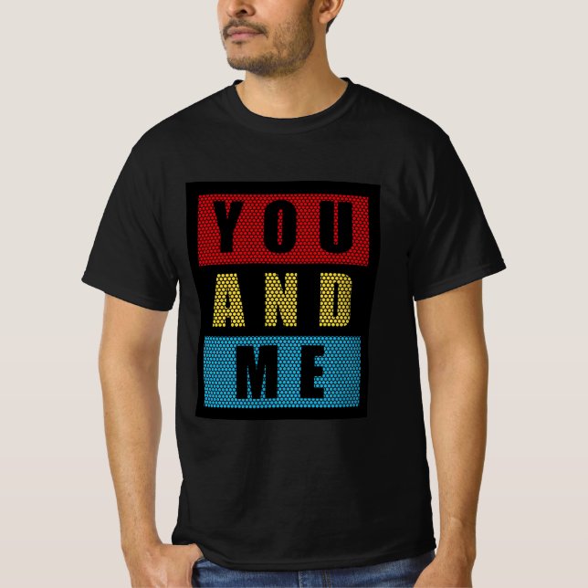 Du Och Mig Typografi Konst T Shirt (Framsida)