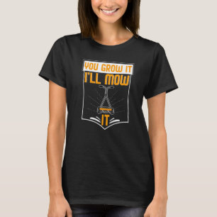 Du Odlar Det Jag Slår Det TrädgårdsPun Trädgård T Shirt