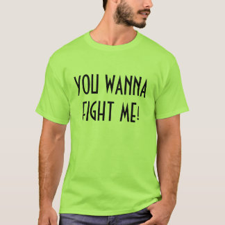 DU ÖNSKAR ATT SLÅSS MIG! T-SHIRT