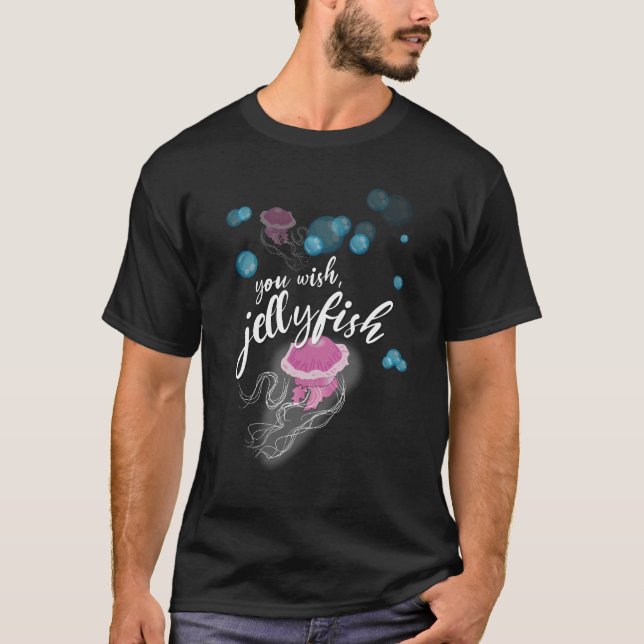 Du önskar, Jellyfish! T Shirt (Framsida)