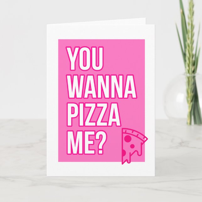 Du önskar till pizza mig? … Hälsningkort Kort (Framsida)