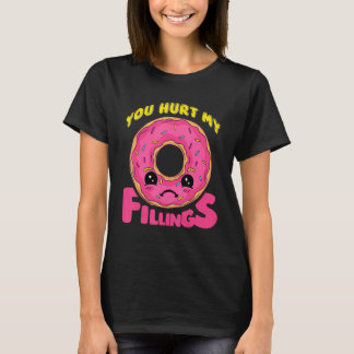 Du Ontr mina fyllningar Donut T Shirt