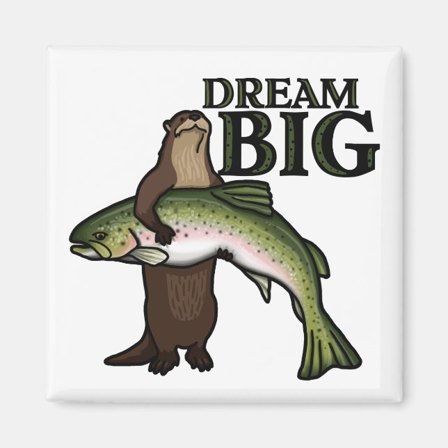 Du Otter Dream Big Magnet (Framsidan)