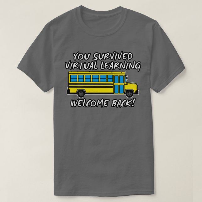 Du Överlevt Virtuell Learning Welcome Back School T Shirt (Design framsida)