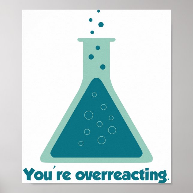 Du överreagerar kemi Science Beaker Poster (Framsidan)