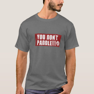 Du paddlar inte tröja