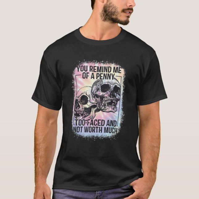 Du påminde mig om en Penny Funny Tie Dye T Shirt (Framsida)