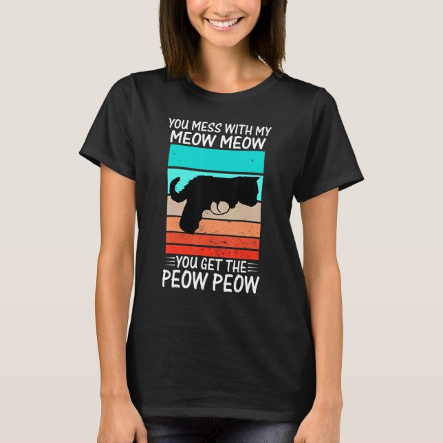 Du pillar med Meow  Katt Pew Peow T Shirt (Framsida)