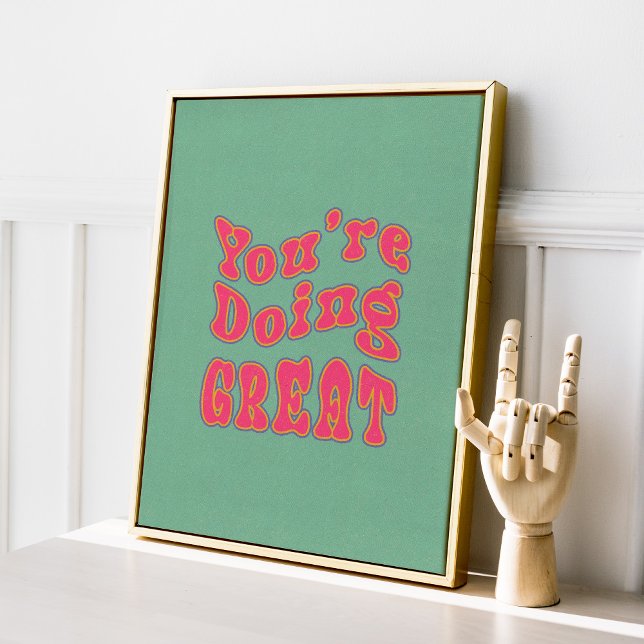 Du Poster Underbar motivation (You're doing great, trendy motivational inspirational wall art poster.)