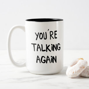"Du pratar igen" (före morgonkaffe) Två-Tonad Mugg