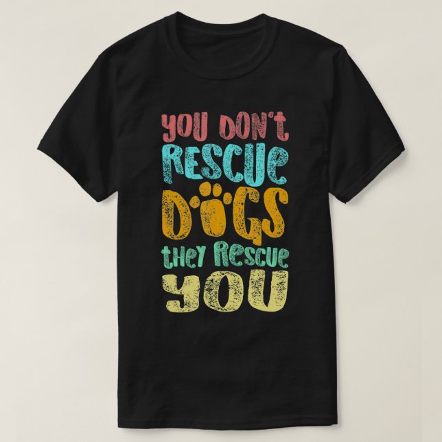 Du Rädding Hundar de Rädding dig Rädda djuren T Shirt (Design framsida)