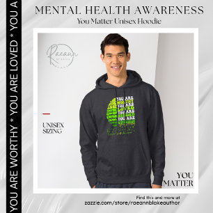 Du Räknas Mental Hälsomedvetenhet Unisex Hoodie