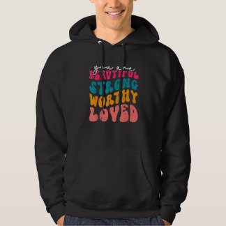 Du Räknas Var Snäll Groovy Medvetenhet Om Mental H Hoodie