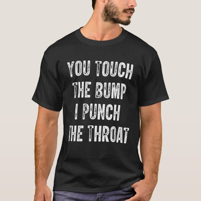 Du rör vid klumpen jag Slår stam T Shirt (Framsida)