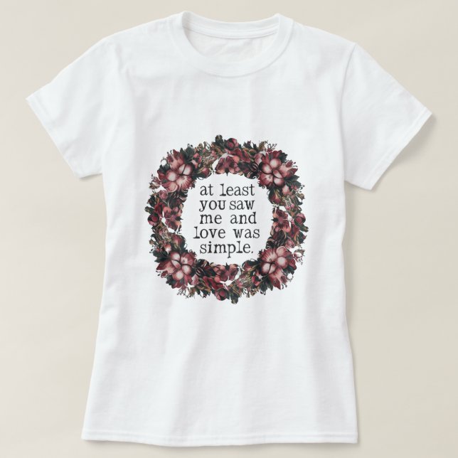 Du såg mig åtminstone t shirt (Design framsida)