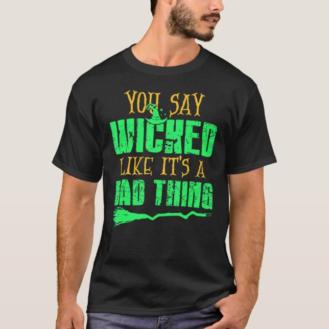 Du säger att det är en dålig sak Halloween med T Shirt (Framsida)