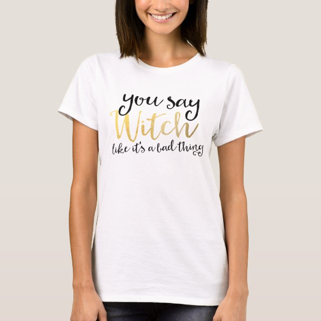 DU SÄGER ATT DET ÄR ETT BAD SAK Halloween Shirt T-shirt (Framsida)