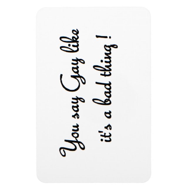 Du säger gay rektangelformad magnet (Vertikal)