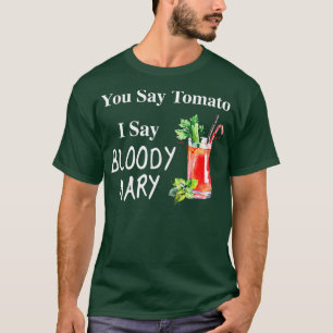 Du säger Tomato, jag säger det av Mary Funny Brunc T Shirt