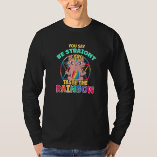 Du säger var hetero jag säger smaka på regnbågen g t shirt