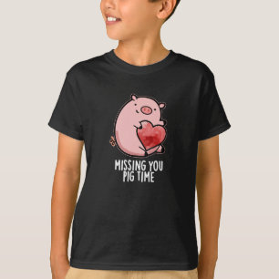 Du saknar Gris Time Funny Animal Pun Mörk BG T Shirt