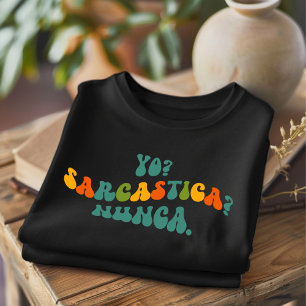 Du Sarcastica Nunca Funny Spain T-Shirt. T Shirt
