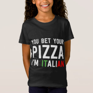 Du satsade ditt Pizza jag är italiensk underbara F T Shirt