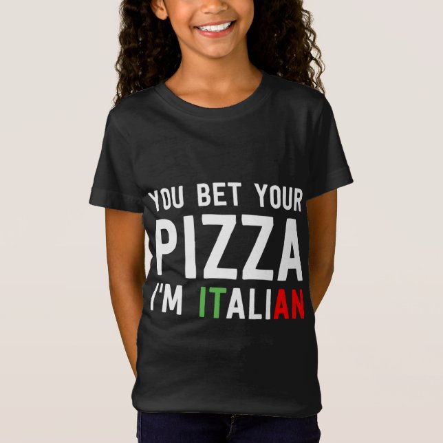 Du satsade ditt Pizza jag är italiensk underbara F T Shirt (Framsida)