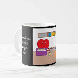 Du sätter ditt hjärta i ditt arbete: kaffemugg