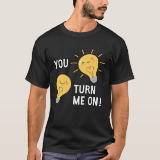 Du sätter på mig ljusglödlampan Valentine T Shirt