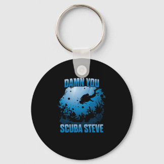 Du Scuba Steve Diving Ocean Funny Gift Nyckelring
