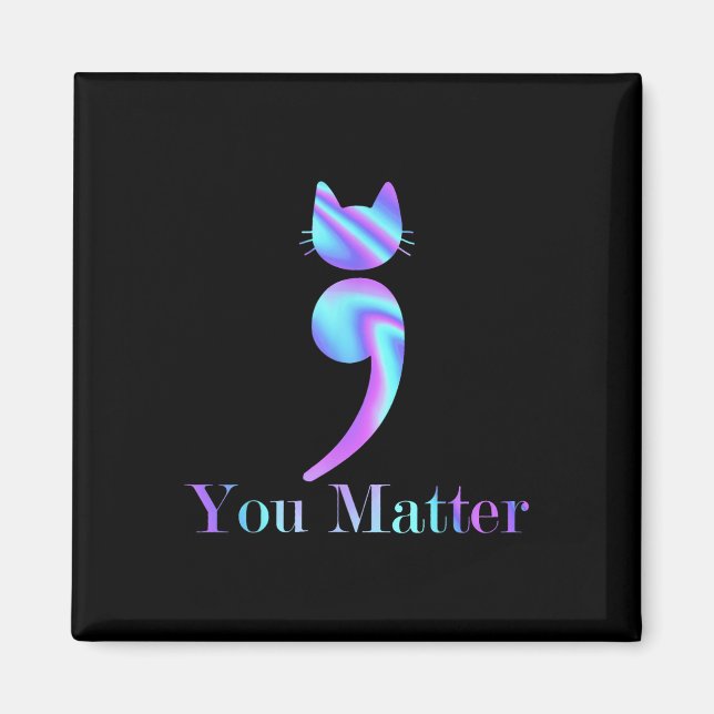 Du Semicolon Cat Suicide Mental Health Awareness Magnet (Framsidan)