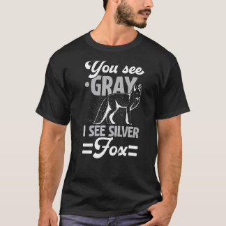 Du ser Grått I se Silver Fox Wildlife Animal Vixe T Shirt