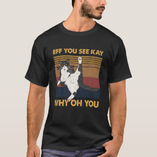 Du ser Kay varför du kattar Yoga T Shirt