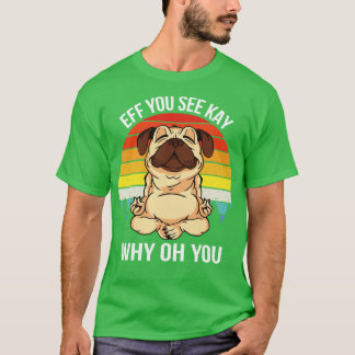 Du ser Kay varför Oh Du IX Hund T Shirt