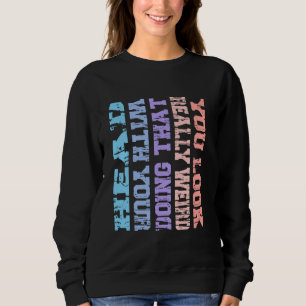 Du ser Konstig som gör det med ditt huvud Fu T Shirt