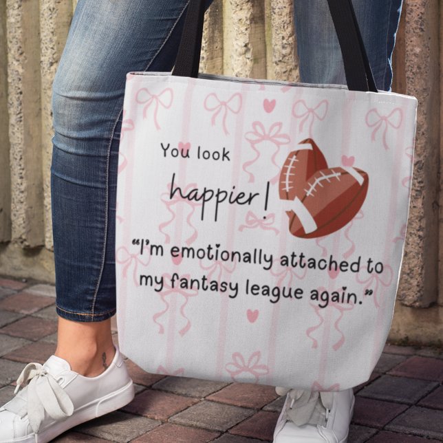 Du ser lyckligare ut! Fantasy Football for her Tygkasse (You look happier! "I'm emotionally attached to my fantasy league again" tote bag.)